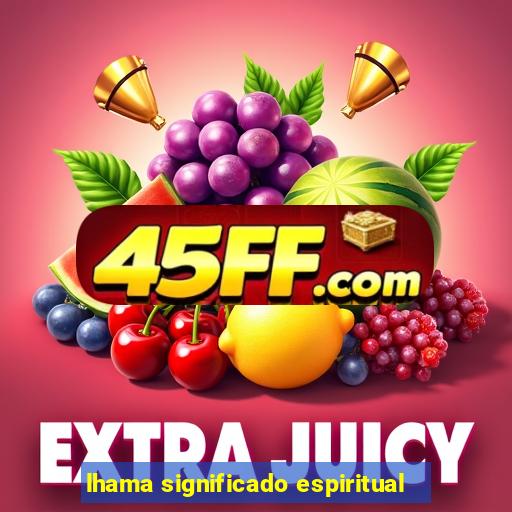 lhama significado espiritual